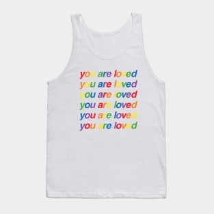 You Are Loved - LGBTQ Pride Tank Top